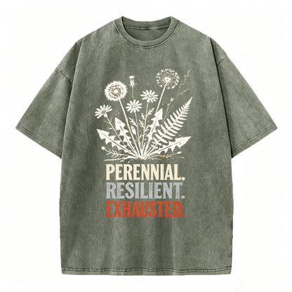 Perennial. Resilient. Exhausted. Vintage Washed Graphic Tee