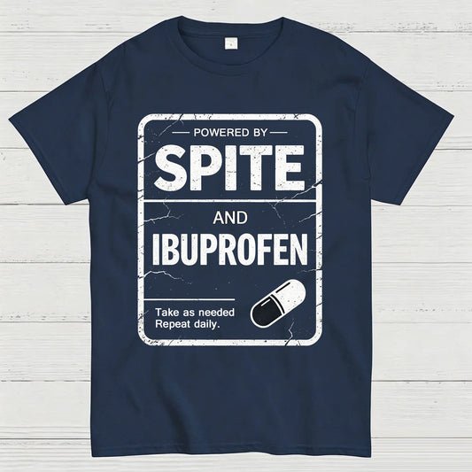Powered By Spite And Ibuprofen Funny T-Shirt