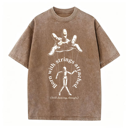Born With Strings Attached — Funny Dark Humor T-Shirt