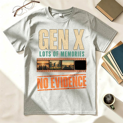 Gen X Lots of Memories No Evidence Funny Nostalgia Graphic T-Shirt