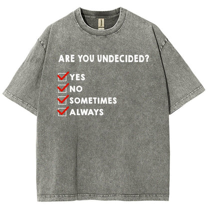 Are You Undecided? Vintage Distressed T-shirt