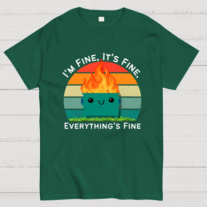 Its Fine Im Fine Everythings Fine Geek T-Shirt