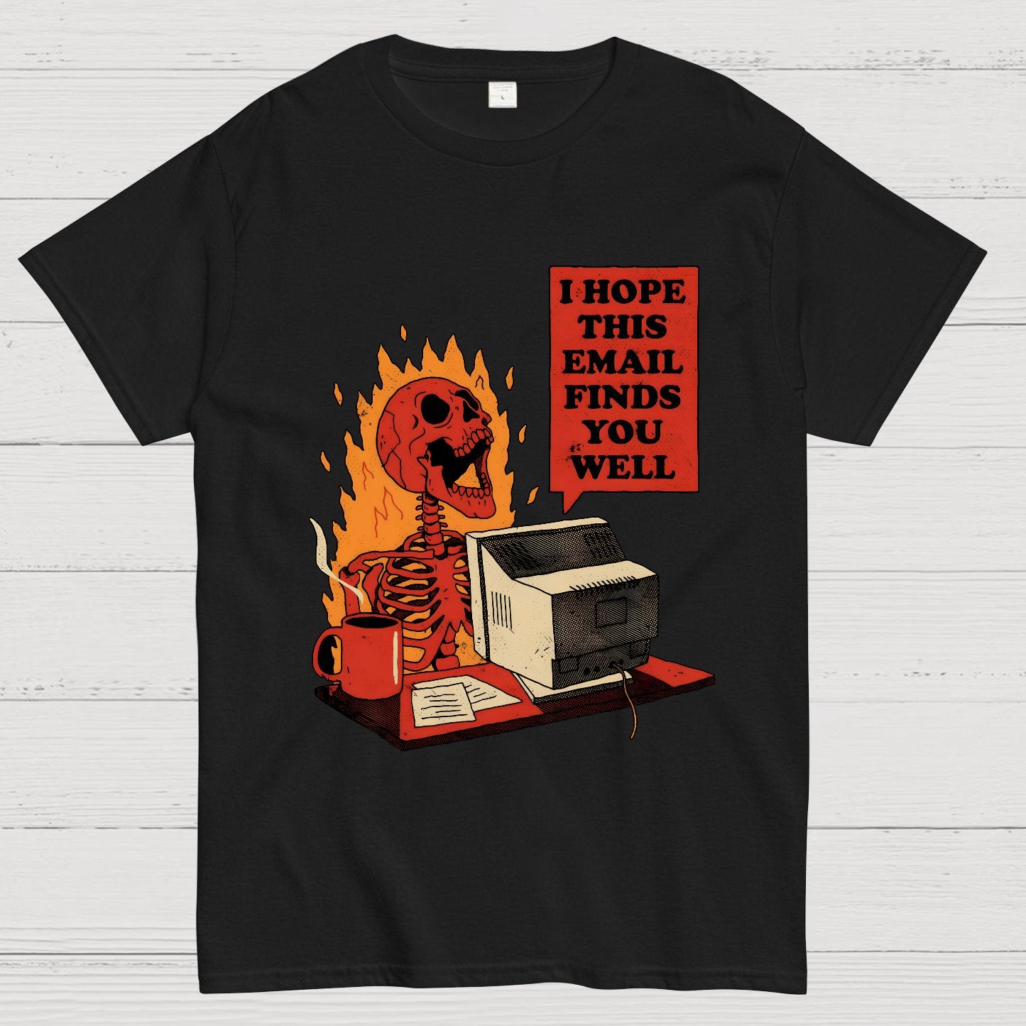 I Hope This Email Finds You Well Geek T-Shirt