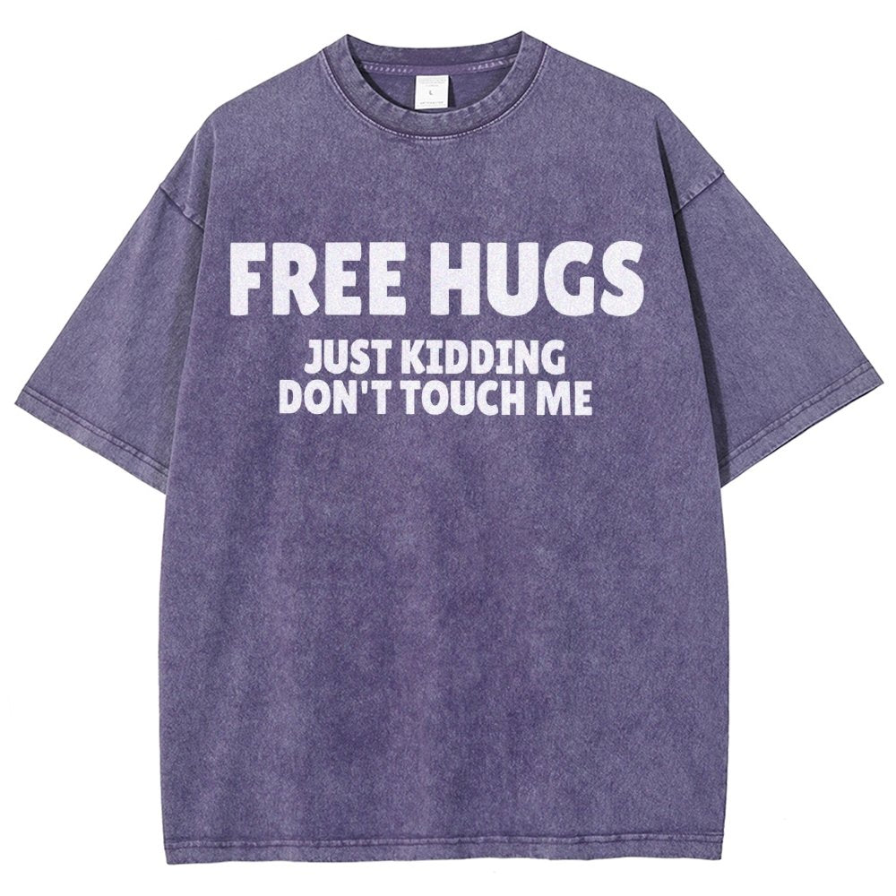 Free Hugs Just Kidding Don't Touch Me Vintage Distressed T-shirt