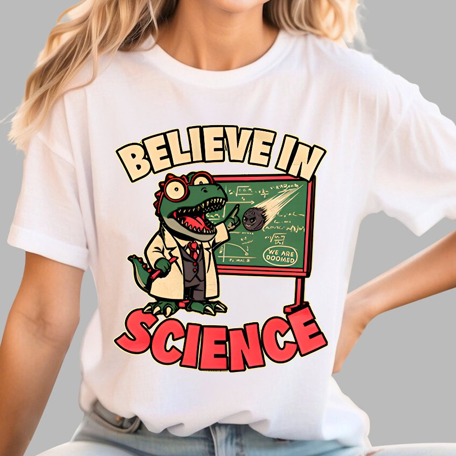 Dino Believe In Science Geek T-Shirt