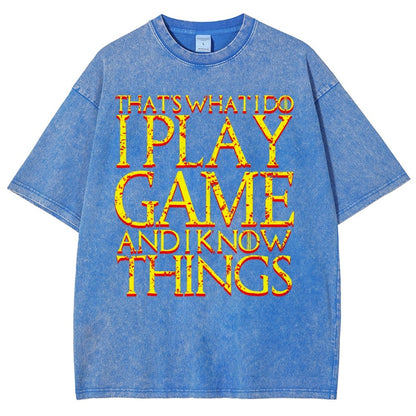 That's What I Do I Play Game And I Know Things Vintage Distressed T-shirt