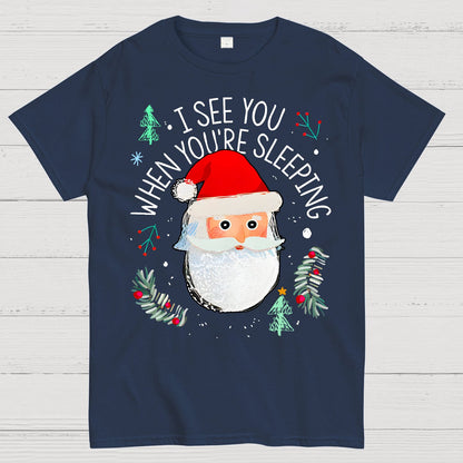 I See You When You're Sleeping Geek T-Shirt