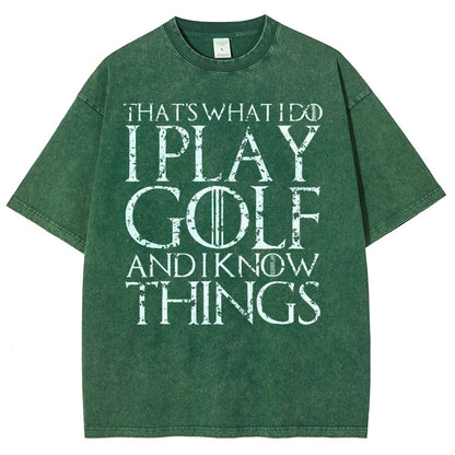 That's What I Do I Play Golf And I Know Things Vintage Distressed T-shirt