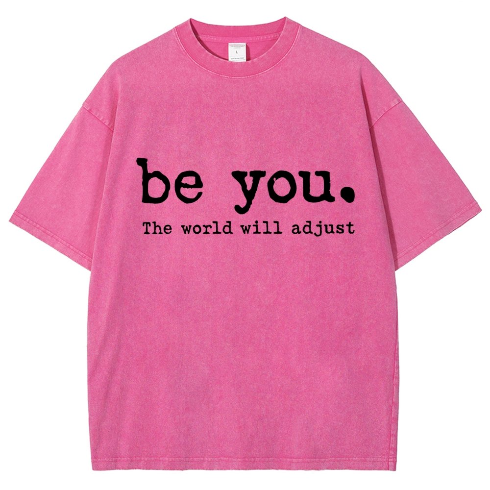 Be You The World Will Adjust Vintage Distressed T-shirt