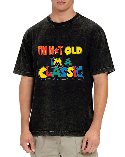 I Am Not Old, I Am Classic Vintage Distressed T-shirt