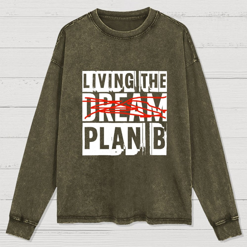 Living The Plan B Washed Long Sleeve Tee