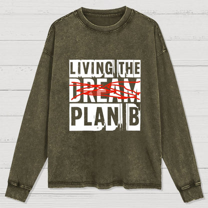 Living The Plan B Washed Long Sleeve Tee