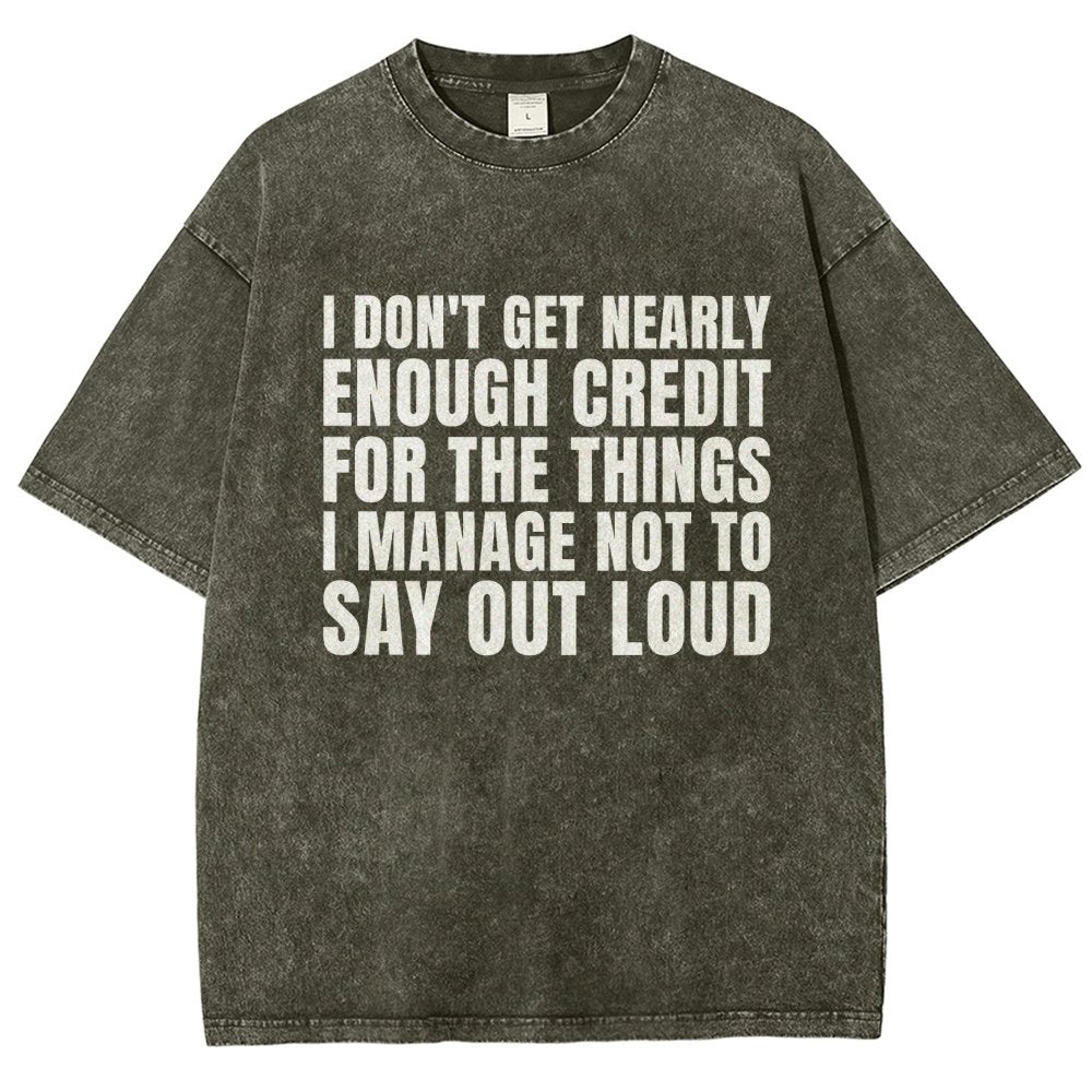 I Don't Get Nearly Enough Credit Vintage Distressed T-shirt