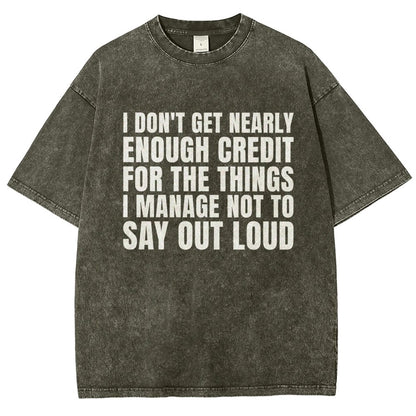 I Don't Get Nearly Enough Credit Vintage Distressed T-shirt