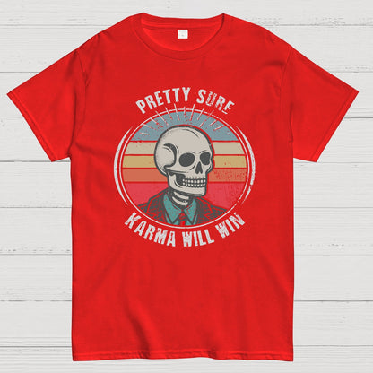 Pretty Sure Karma for the Win Geek T-Shirt
