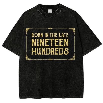 Born In The Late Nineteen Hundreds Vintage Distressed T-shirt