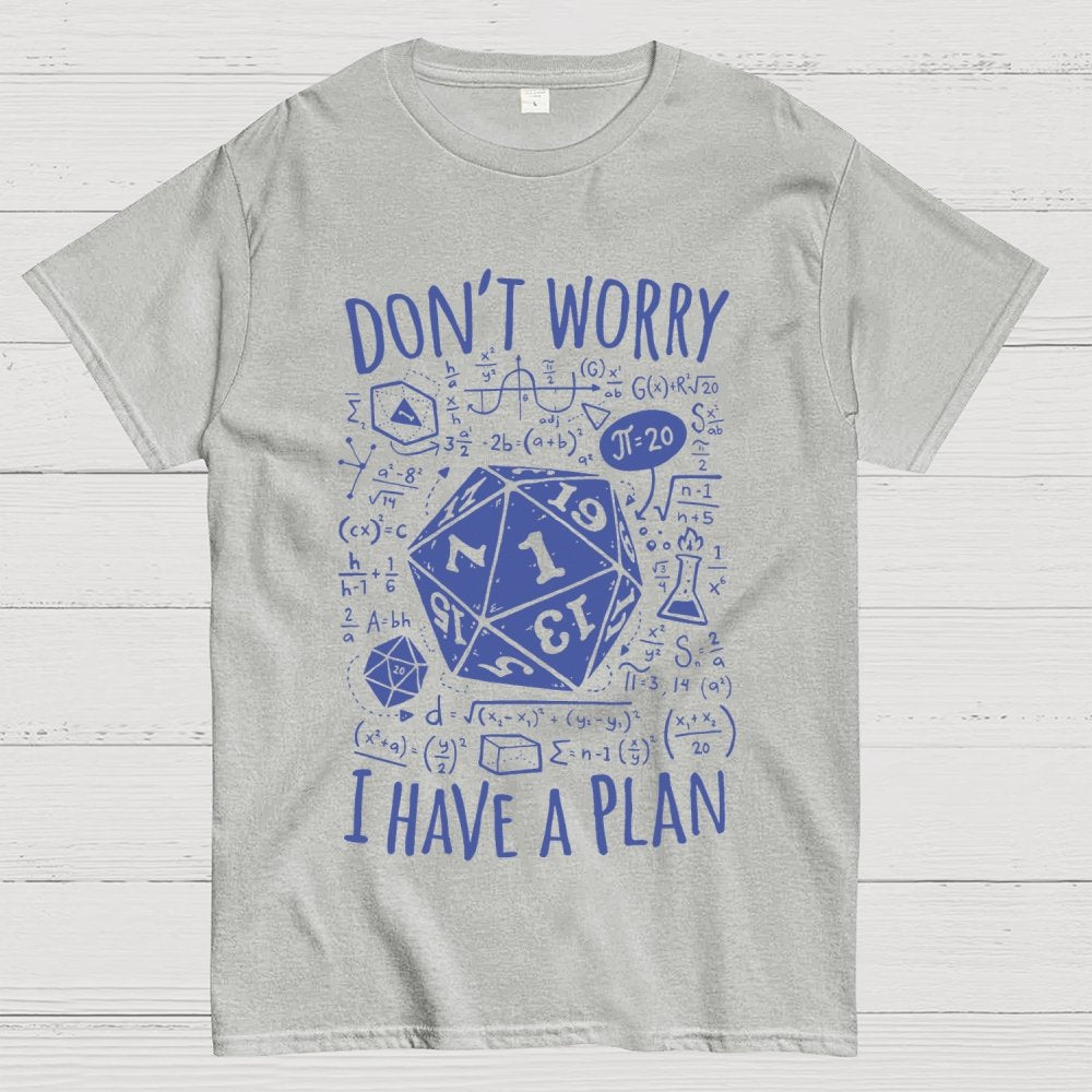 I Have a Plan Geek T-Shirt