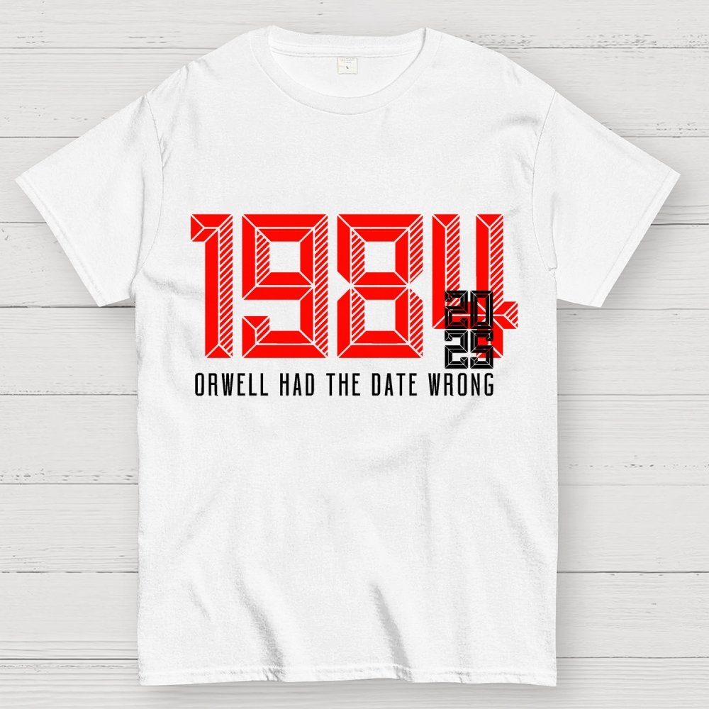 Orwell Got It Wrong Geek T-Shirt