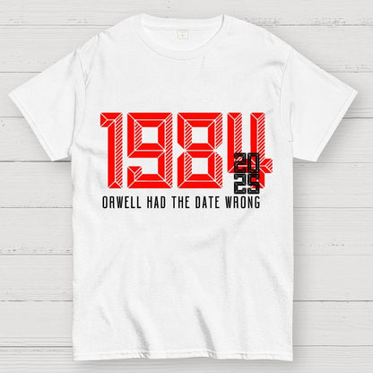 Orwell Got It Wrong Geek T-Shirt