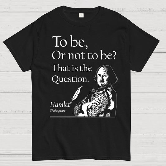 To Be Or Not To Be, Hamlet, Shakespeare Geek T-Shirt