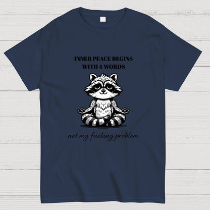 Inner Peace Begins With Four Words , Funny Nerdy T-Shirt