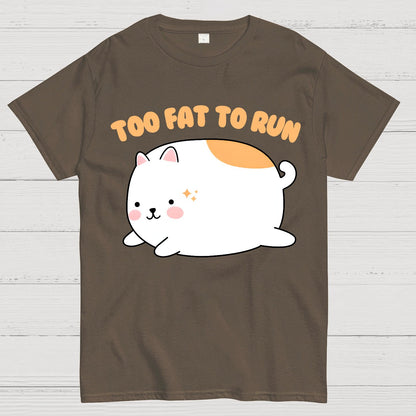 Too Fat To Run Funny Geek T-Shirt