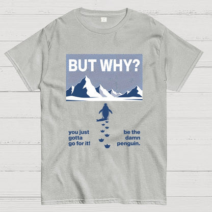 But Why Geek T-Shirt