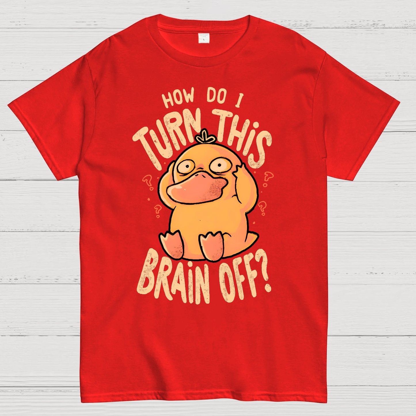 How Do I Turn This Brain Off Geek T-Shirt