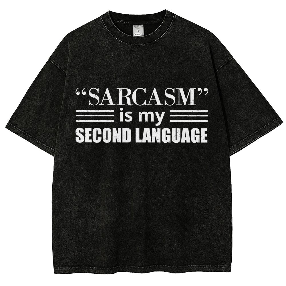 Sarcasm is my Second Language Humor Vintage Distressed T-shirt