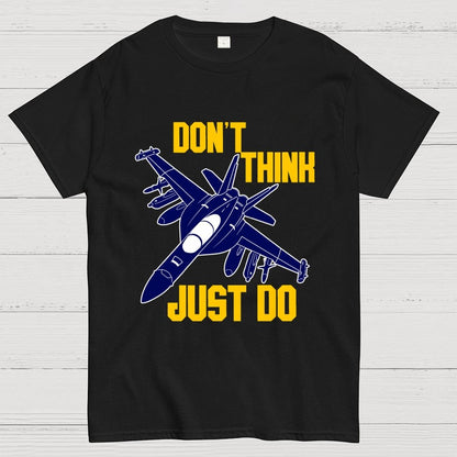 Don't Think Just Do Geek T-Shirt
