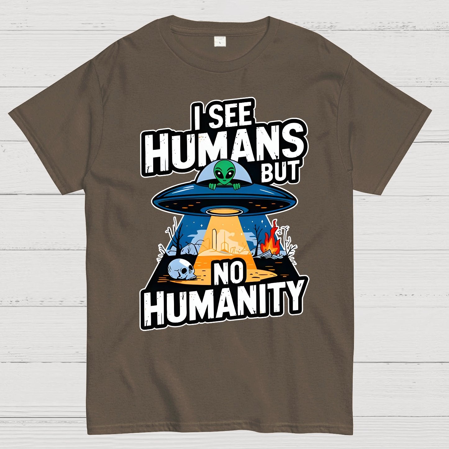 I See Humans But No Humanity Geek T-Shirt