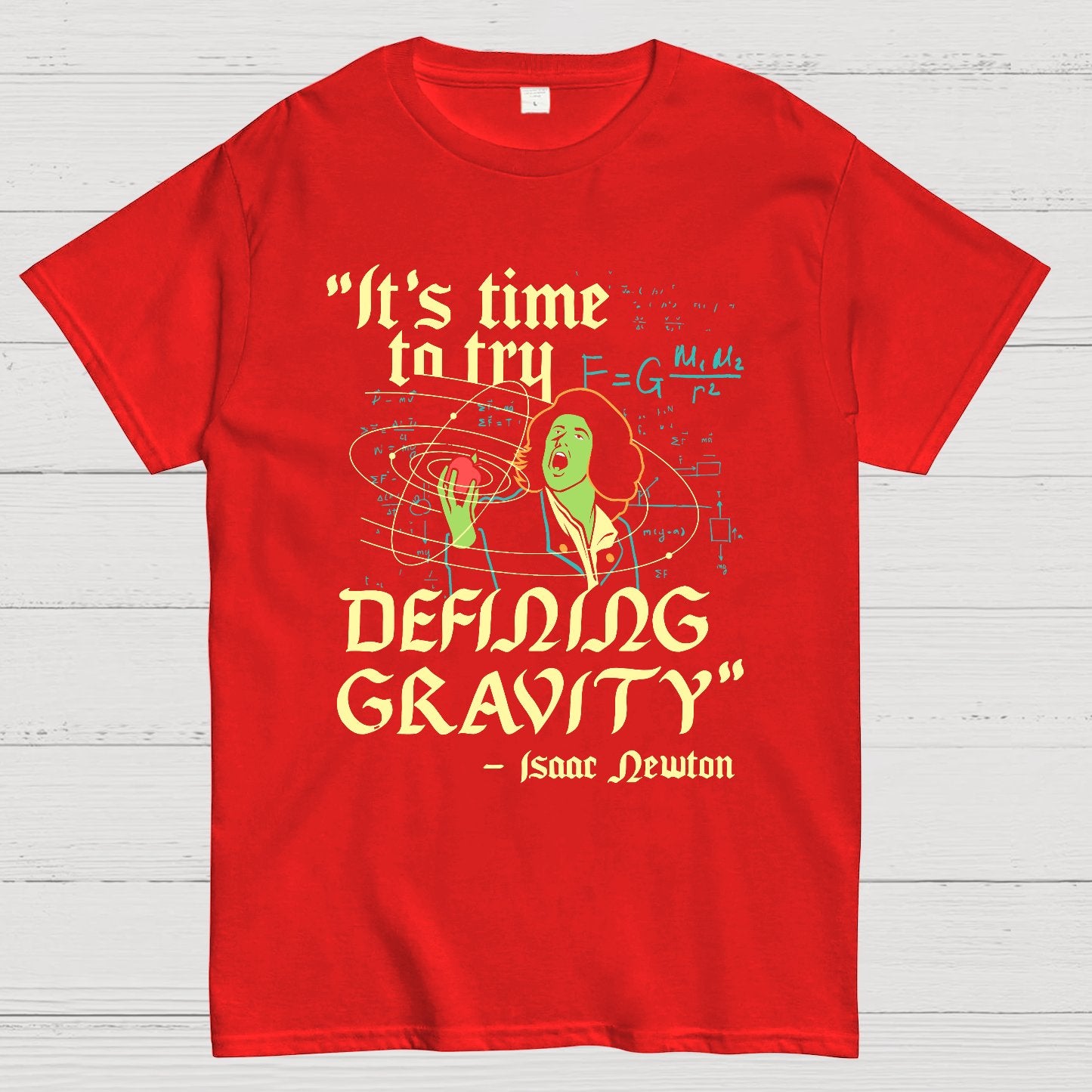 It's Time To Try Defining Gravity Geek T-Shirt