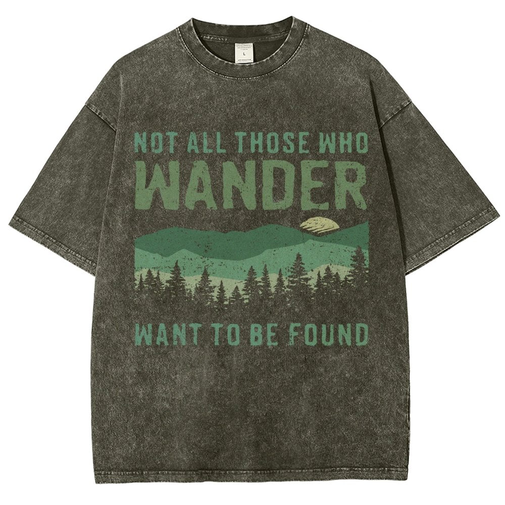 Not All Who Wander Want To Be Found  Vintage Distressed T-shirt