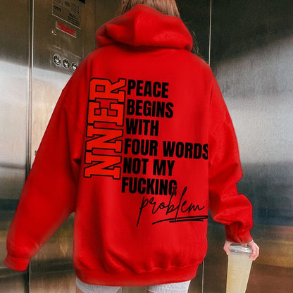 Inner Peace Begins With Four Words Funny quote Sassy Printed Back Cotton Hoodie