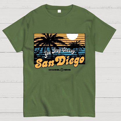 You Stay Classy San Diego Geek T-Shirt