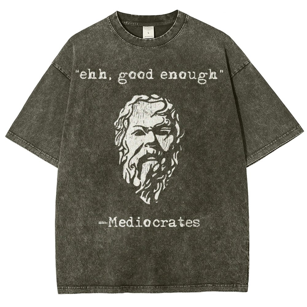 Mediocrates eh Good Enough Vintage Distressed T-shirt