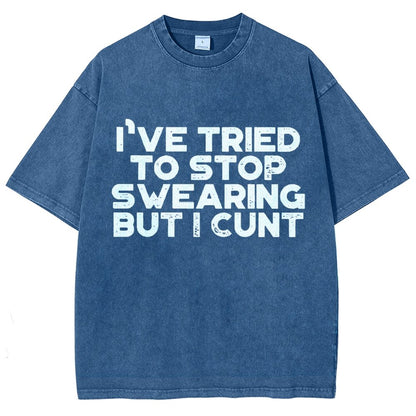 I've Tried To Stop Swearing But I Cunt Sunset Vintage Distressed T-shirt