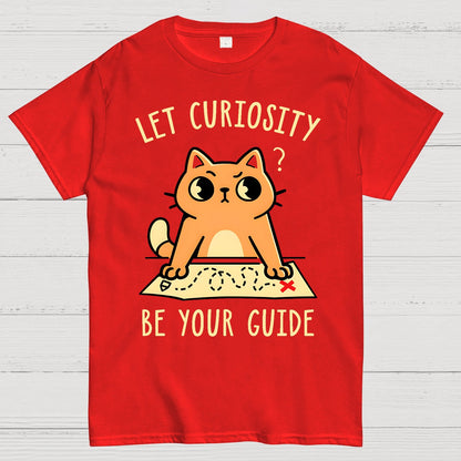 Let Curiosity Be Your Guide Geek T-Shirt