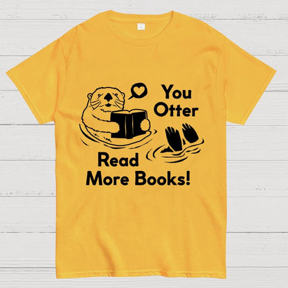 You Otter Read More Geek T-Shirt