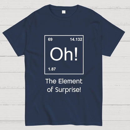 The Element of Surprise Oh! Geeky T-Shirt