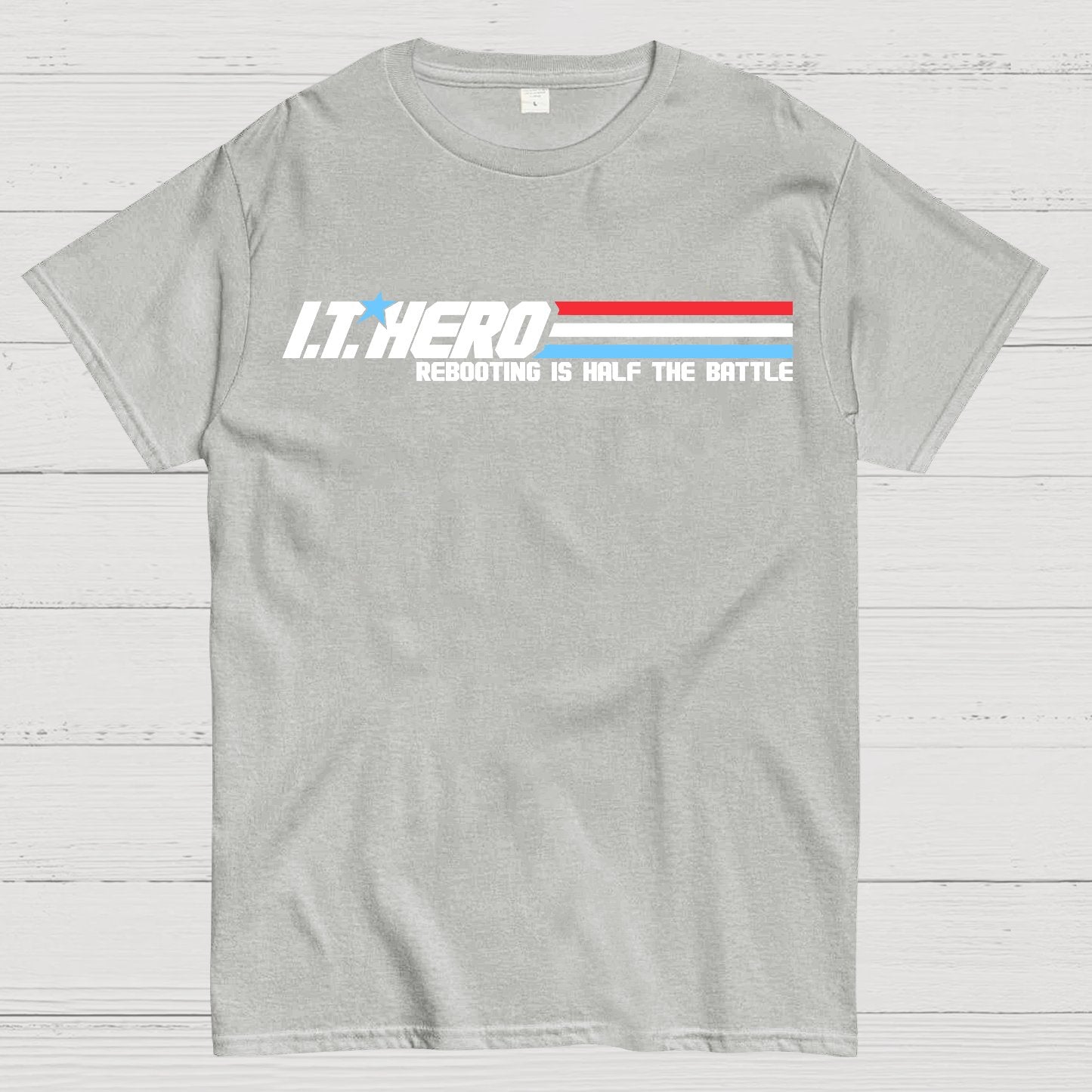 I.T. Hero Rebooting is Half the Battle Geek T-Shirt