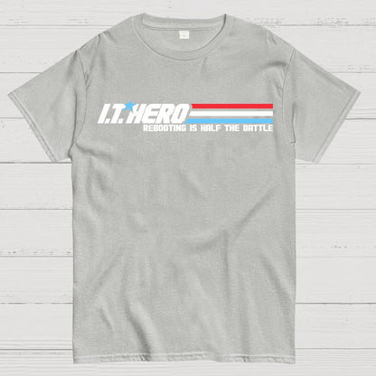 I.T. Hero Rebooting is Half the Battle Geek T-Shirt