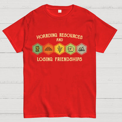 Hoarding Resources And Losing Friends Geek T-Shirt