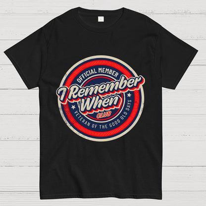 Remember When Geek T-Shirt