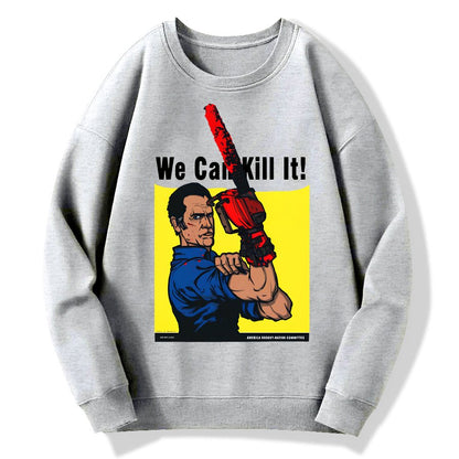 We Can Kill It! Geek Cotton Sweatshirt