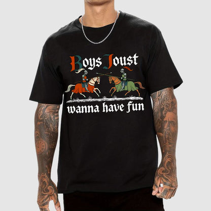 Boys Joust Wanna Have Fun Geek T-Shirt