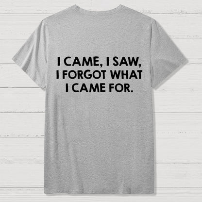I Came and Saw Funny Back Printing Geek T-Shirt