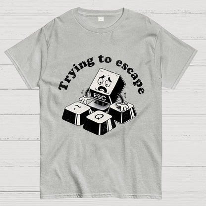 Trying to Escape Geek T-Shirt