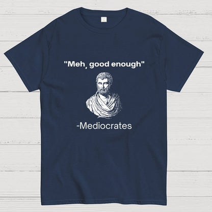Meh, Good Enough Geek T-Shirt