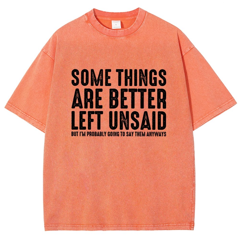 Some Things are Better Left Unsaid Funny Sarcastic Vintage Distressed T-shirt